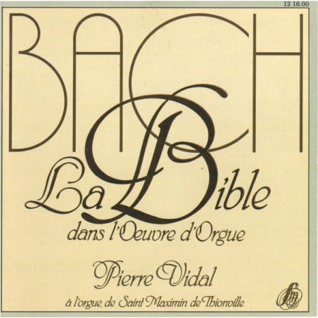 La Bible dans l'oeuvre d'orgue, la (org. St Maximin Thionville)..